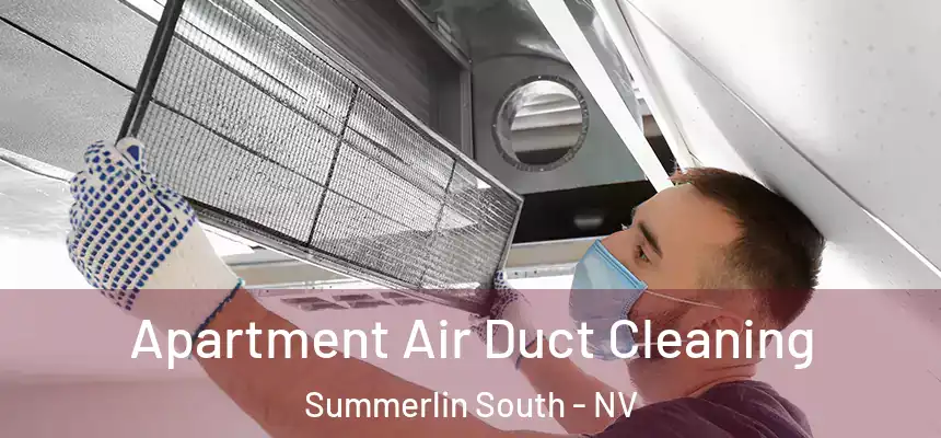 Apartment Air Duct Cleaning Summerlin South - NV