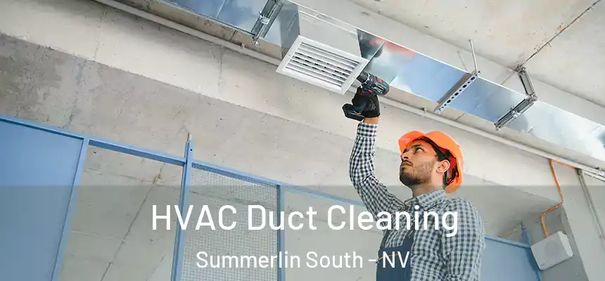  HVAC Duct Cleaning Summerlin South - NV