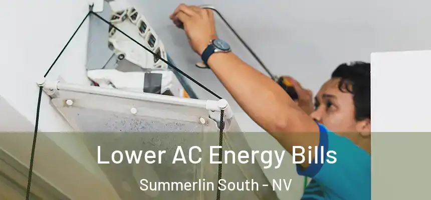  Lower AC Energy Bills Summerlin South - NV