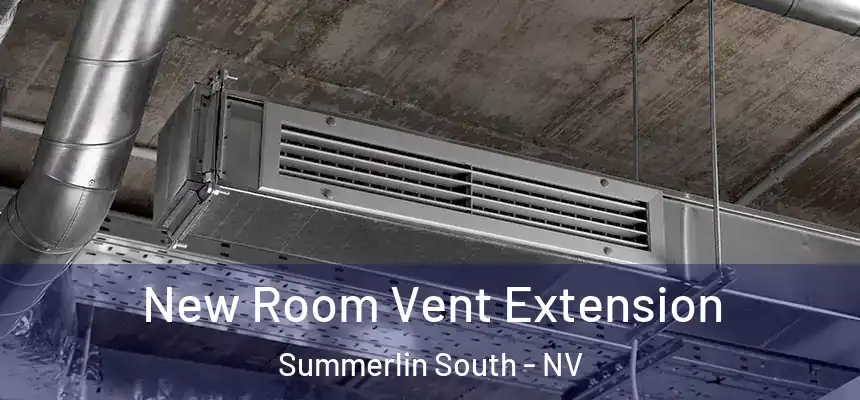  New Room Vent Extension Summerlin South - NV