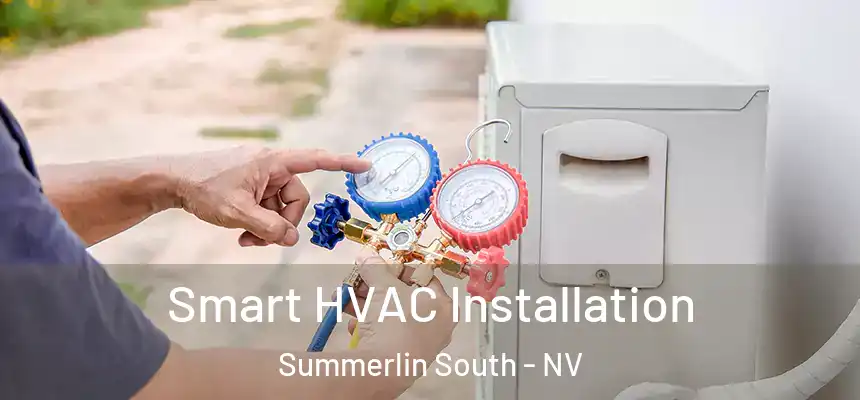 Smart HVAC Installation Summerlin South - NV